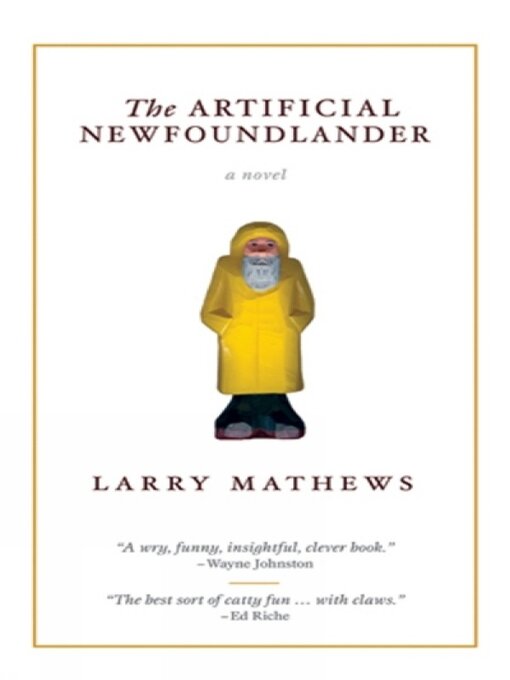 Title details for The Artificial Newfoundlander by Larry Mathews - Available